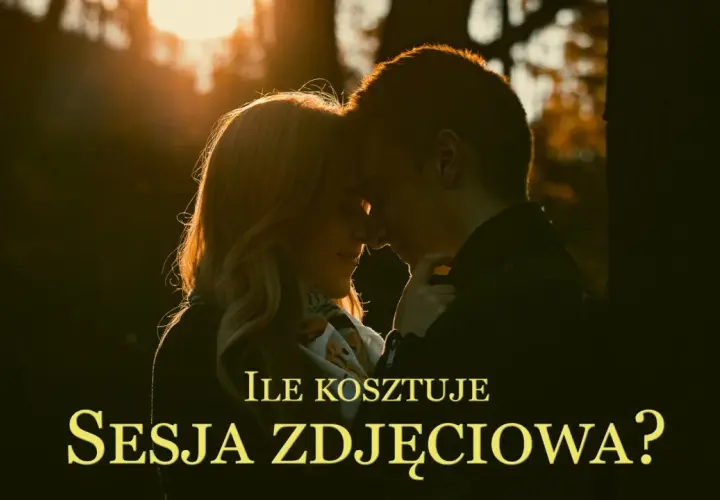 Ile kosztuje sesja u fotografa? Sprawdź ceny i oferty w 2023